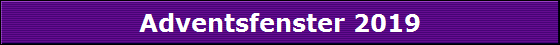 Adventsfenster 2019